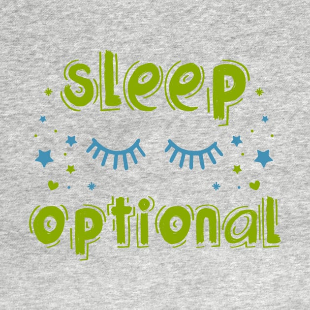 For Babies, Sleep Is Optional by jslbdesigns
